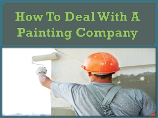 How To Deal With A Painting Company