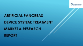 About Artificial Pancreas Device System Market Report 2030