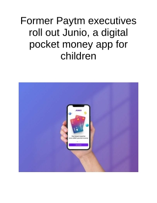 Former Paytm Executives Roll Out Junio, A Digital Pocket Money App for Children