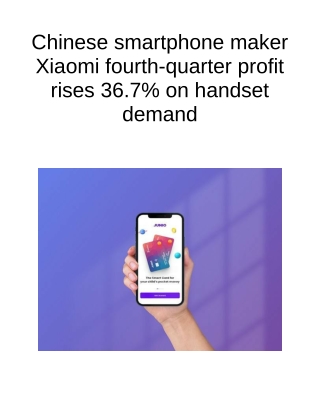 Chinese Smartphone Maker Xiaomi Fourth-quarter Profit Rises 36.7% on Handset Demand