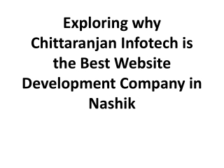 Exploring why Chittaranjan Infotech is the Best Website Development Company in Nashik