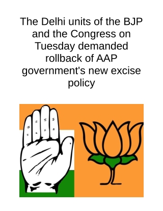 The Delhi Units of the BJP and the Congress on Tuesday Demanded Rollback of AAP Government's New Excise Policy