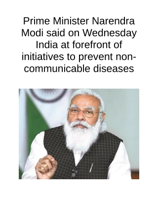 Prime Minister Narendra Modi Said on Wednesday India at Forefront of Initiatives to Prevent Non-communicable Diseases