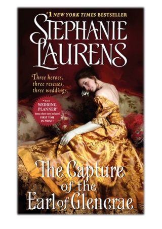 [PDF] Free Download The Capture of the Earl of Glencrae By Stephanie Laurens