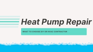 Heat Pump Repair – What to choose DIY or HVAC Contractor