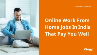 10 Online Work from Home Jobs in India that Pay you well
