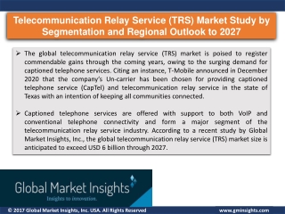 Telecommunication Relay Service (TRS) Market is anticipated to witness high growth over 2021 - 2027