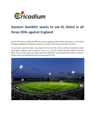 Gautam Gambhir wants to see KL Rahul in all three ODIs against England