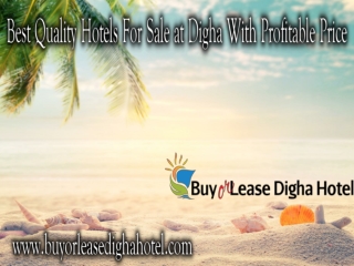 Best Quality Hotels For Sale at Digha With Profitable Price