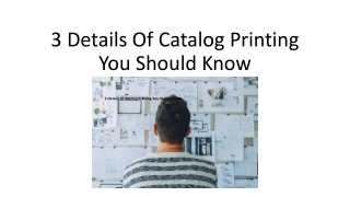 3 Details Of Catalog Printing You Should Know