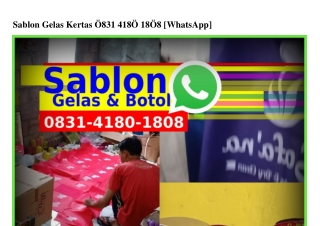 Sablon Gelas Kertas O831.418O.18O8[WA]