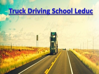 Truck Driving Schools Leduc