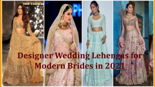 Designer Wedding Lehengas for Modern Brides in 2021