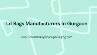 Ld Bags Manufacturers In Gurgaon