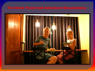 Ten Great Travel and Adventure Documentary