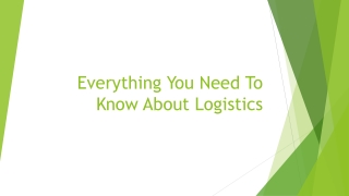 Everything You Need To Know About Logistics