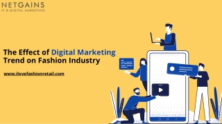 The Effect of Digital Marketing Trend on Fashion Industry