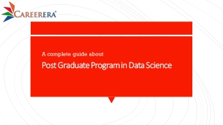 A Complete Guide about Post Graduate Program in Data science