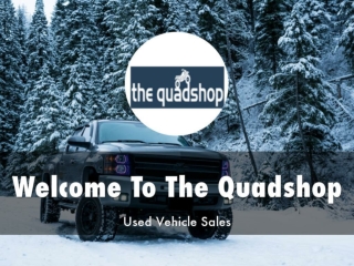 The Quadshop Presentation