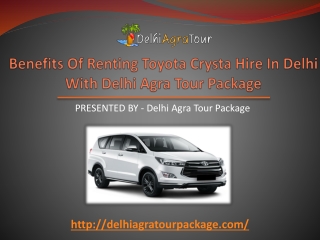 Benefits Of Renting Toyota Crysta Hire In Delhi
