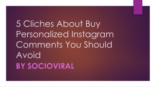 5 Cliches About Buy Personalized Instagram Comments You Should Avoid