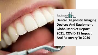 Dental Diagnostic Imaging Devices And Equipment Market Size, Growth, Opportunity and Forecast to 2030