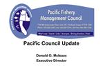 Pacific Council Update Donald O. McIsaac Executive Director