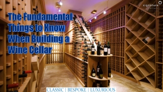 The Fundamental Things to Know When Building a Wine Cellar