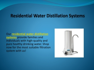 Residential Water Distillation Systems