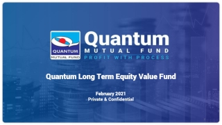 Quantum Long Term Equity Value Fund (QLTEVF): Quantum’s Flagship Fund since 2006