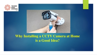 Why Installing a CCTV Camera at Home is a Good Idea?