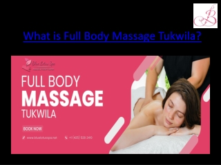 Get now Full Body Massage in Tukwila  ,