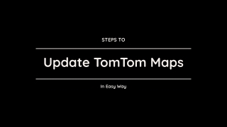 Steps To Update TomTom Maps In Easy Way