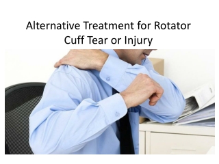 Alternative Treatment for Rotator Cuff Tear or Injury