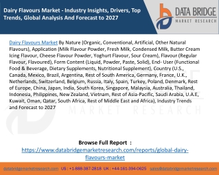 Dairy Flavours Market - Industry Insights, Drivers, Top Trends, Global Analysis And Forecast to 2027