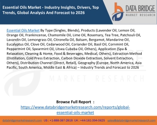 Essential Oils Market - Industry Insights, Drivers, Top Trends, Global Analysis And Forecast to 2026