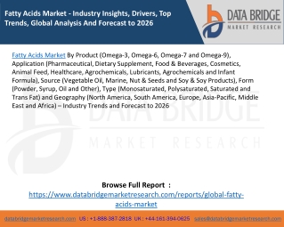 Fatty Acids Market - Industry Insights, Drivers, Top Trends, Global Analysis And Forecast to 2026