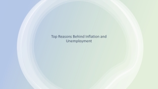 Top Reasons Behind Inflation and Unemployment