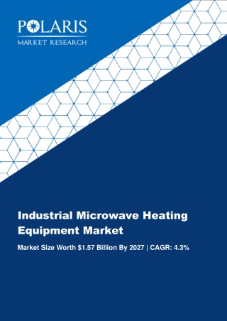 Industrial Microwave Heating Equipment Market Development Analysis 2018 to 2027