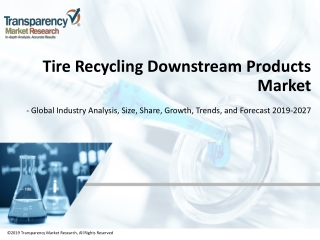 Tire Recycling Downstream Products Market