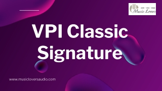 High End Audio Turntable | Vpi Classic Signature | Music Lovers Audio