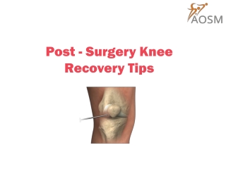 Post-Surgery Knee Recovery Tips