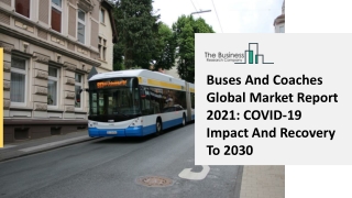 Buses And Coaches Market Upcoming Trends, Industry Demand, Status And Emerging Insights