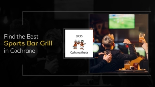 Tips to Find the Best Sports Bar Grill in Cochrane, AB