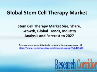 Stem Cell Therapy Market Size, Share, Growth, Global Trends, Industry Analysis and Forecast to 2027