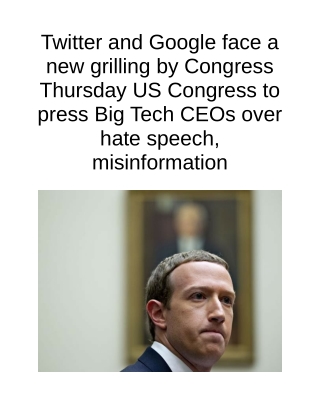 Twitter and Google Face a New Grilling by Congress Thursday US Congress to Press Big Tech CEOs Over Hate Speech, Misinfo