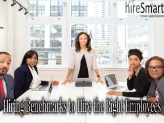 Hiring Benchmarks to Hire the Right Employees