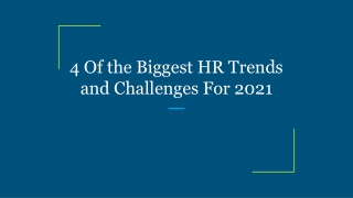 4 Of the Biggest HR Trends and Challenges For 2021