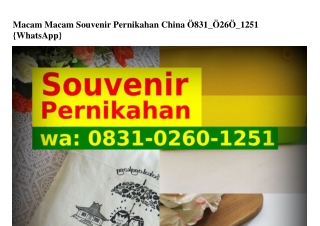 Macam Macam Souvenir Pernikahan China Ô83I.Ô26Ô.I25I{WA}