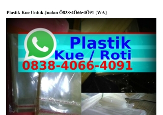 Plastik Kue Untuk Jualan Ö838_4Ö66_4Ö91[WA]